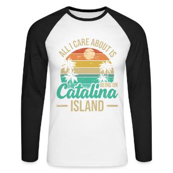 Everything I care about is on Catalina - Unisex Long Sleeve Baseball T-Shirt - white/black - Front - Nik (191cm)