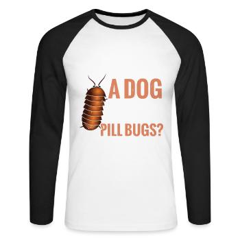 Qui veut un chien si vous avez des punaises - T-shirt baseball manches longues Homme - blanc/noir - Devant - Nik (191cm)