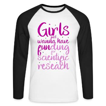 Mädchen Wollen Nur Mittel Für Die Wissenschaft - Unisex Baseballshirt langarm - Weiß/Schwarz - Vorne - Nik (191cm)