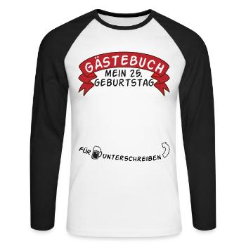 Gästebuch Mein 25. Geburtstag Geschenkidee - Unisex Baseballshirt langarm - Weiß/Schwarz - Vorne - Nik (191cm)