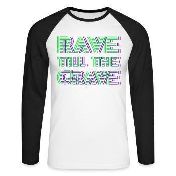 EDM Hardstyle Techno Festival Rave Jusqu'à La Tombe - T-shirt baseball manches longues Homme - blanc/noir - Devant - Nik (191cm)