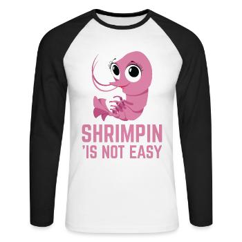 Shrimpin is not easy I Pink design and Gift for - Unisex Long Sleeve Baseball T-Shirt - white/black - Front - Nik (191cm)