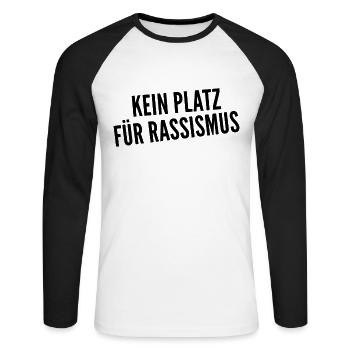 Kein Platz für Rassismus - gegen Rechts - Unisex Baseballshirt langarm - Weiß/Schwarz - Vorne - Nik (191cm)