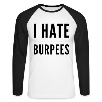 I hate burpees - Unisex Long Sleeve Baseball T-Shirt - white/black - Front - Nik (191cm)