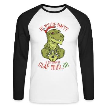 If you are happy clap your Weihnachts Dino T-Rex - Unisex Baseballshirt langarm - Weiß/Schwarz - Vorne - Nik (191cm)