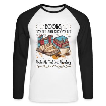 Books Coffee Chocolate Make Me Feel Less Murdery - Unisex Long Sleeve Baseball T-Shirt - white/black - Front - Nik (191cm)