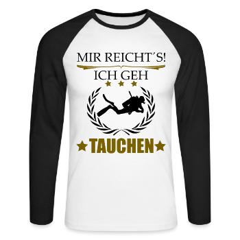 MIR REICHTS ICH GEH TAUCHEN - Unisex Baseballshirt langarm - Weiß/Schwarz - Vorne - Nik (191cm)