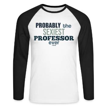 Sexy professor funny - Unisex Long Sleeve Baseball T-Shirt - white/black - Front - Nik (191cm)