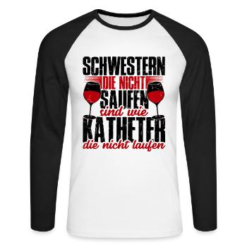 Schwestern die nicht saufen gibt es nicht - Unisex Baseballshirt langarm - Weiß/Schwarz - Vorne - Nik (191cm)