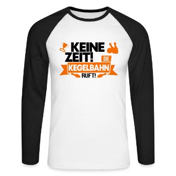 Kegeln Keine Zeit Die Kegelbahn Ruft Geschenk - Unisex Baseballshirt langarm - Weiß/Schwarz - Vorne - Nik (191cm)