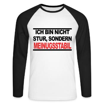 Ich bin nicht stur sondern Meinungsstabil - Unisex Baseballshirt langarm - Weiß/Schwarz - Vorne - Nik (191cm)