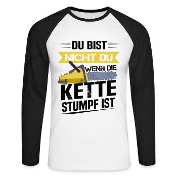 Du bist nicht du wenn die Kette stumpf ist Förster - Unisex Baseballshirt langarm - Weiß/Schwarz - Vorne - Nik (191cm)