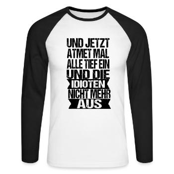 lustiges freches Sprüche Geschenk - Unisex Baseballshirt langarm - Weiß/Schwarz - Vorne - Nik (191cm)