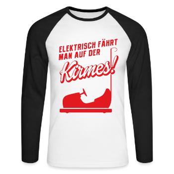 Elektrisch Fährt Man Auf Der Kirmes - Unisex Baseballshirt langarm - Weiß/Schwarz - Vorne - Nik (191cm)