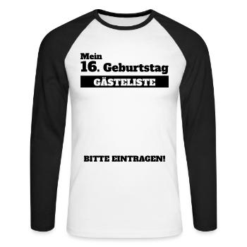 16 Geburtstag 16 Jahre Sechzehn Geschenk Junge - Unisex Baseballshirt langarm - Weiß/Schwarz - Vorne - Nik (191cm)