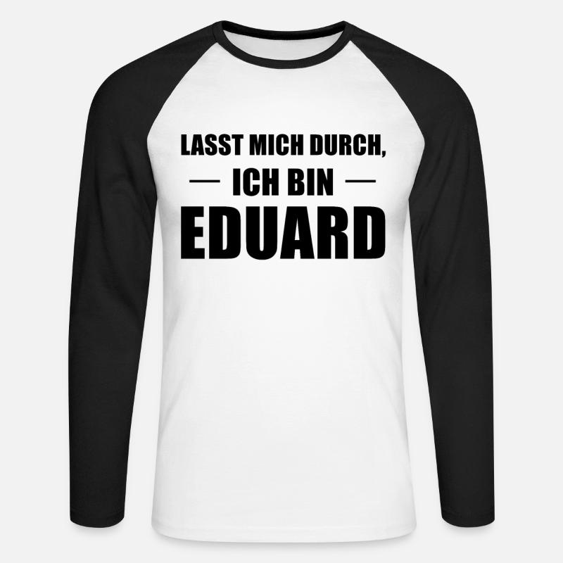 Eduard Name Spruch Geschenk Idee - Unisex Baseballshirt langarm - Weiß/Schwarz
