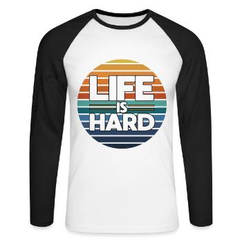 Life is hard - Unisex Long Sleeve Baseball T-Shirt - white/black - Front - Nik (191cm)