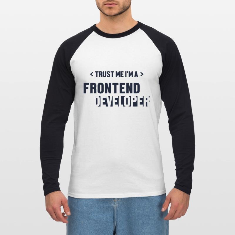 Trust Me I'm Frontend Developer Developer Unisex Baseballshirt langarm