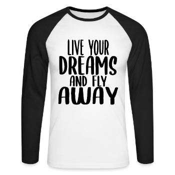 Motivational saying Live your dream - Unisex Long Sleeve Baseball T-Shirt - white/black - Front - Nik (191cm)
