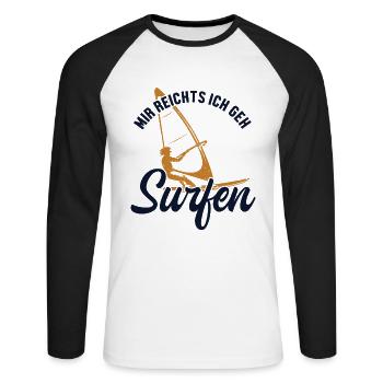Mir reichts ich geh Surfen Surfer Water Sports - Unisex Long Sleeve Baseball T-Shirt - white/black - Front - Nik (191cm)