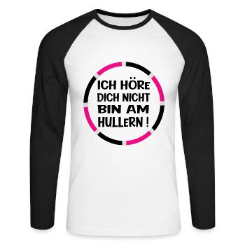 lustige Hullern Hooping Sprüche Geschenk - Unisex Baseballshirt langarm - Weiß/Schwarz - Vorne - Nik (191cm)