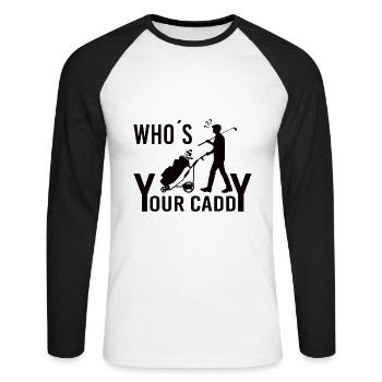 Golf Caddy Spruch lustig - Unisex Baseballshirt langarm - Weiß/Schwarz - Vorne - Nik (191cm)