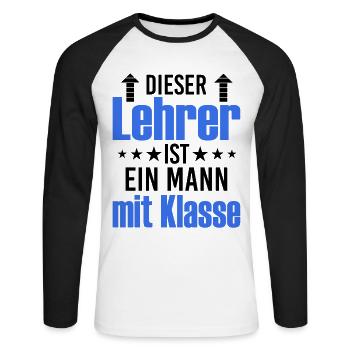 Dieser Lehrer ist ein Mann mit Klasse - Unisex Baseballshirt langarm - Weiß/Schwarz - Vorne - Nik (191cm)
