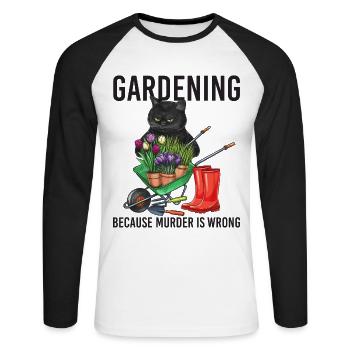 Gardening Because Murder Is Wrong - Unisex Long Sleeve Baseball T-Shirt - white/black - Front - Nik (191cm)