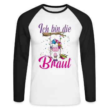 Ich bin die Braut Junggesellinnenabschied Einhorn - Unisex Baseballshirt langarm - Weiß/Schwarz - Vorne - Nik (191cm)