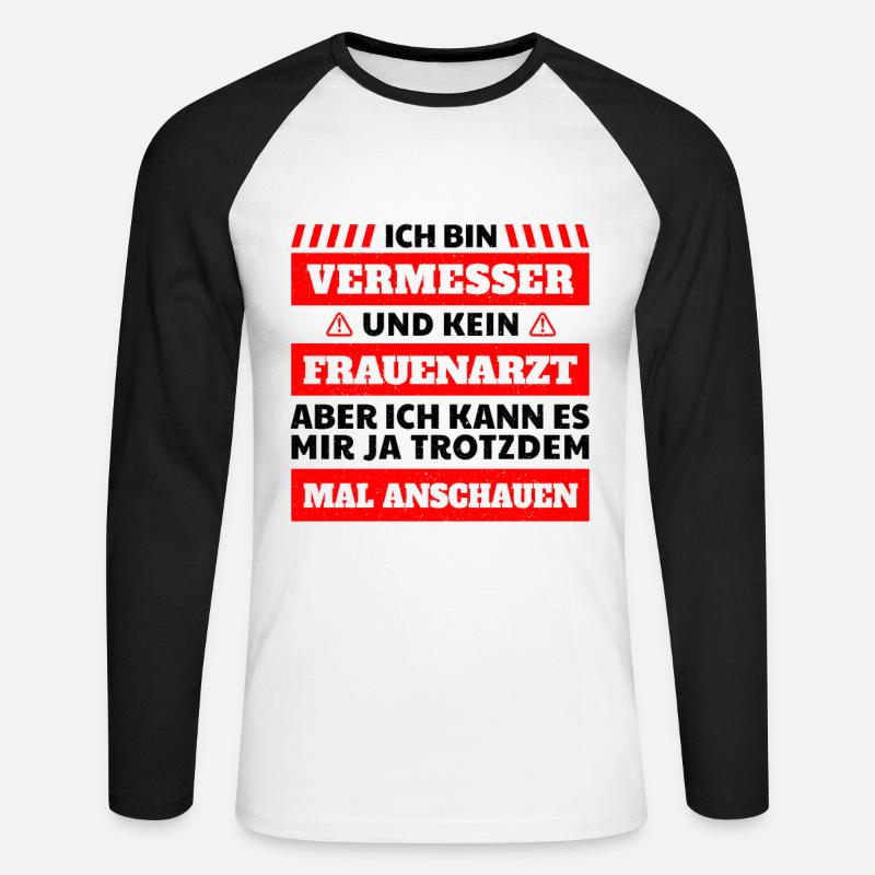 Ich bin Vermessungstechniker Vermesser Spruch - Unisex Baseballshirt langarm - Weiß/Schwarz