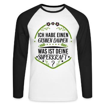 Ich habe grüne Daumen was ist deine Superkraft - Unisex Baseballshirt langarm - Weiß/Schwarz - Vorne - Nik (191cm)