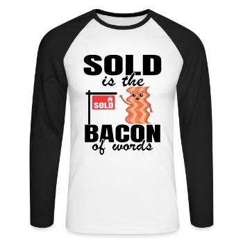 Sold Is The Bacon Of Words Funny Real Estate - Unisex Long Sleeve Baseball T-Shirt - white/black - Front - Nik (191cm)