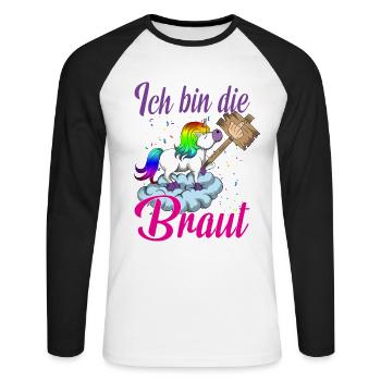Ich bin die Braut Einhorn Brautjungfern Hochzeit - Unisex Baseballshirt langarm - Weiß/Schwarz - Vorne - Nik (191cm)