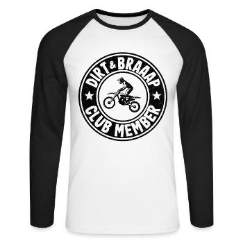 Dirt & Braaap Club Member Funny Motocross - Unisex Long Sleeve Baseball T-Shirt - white/black - Front - Nik (191cm)