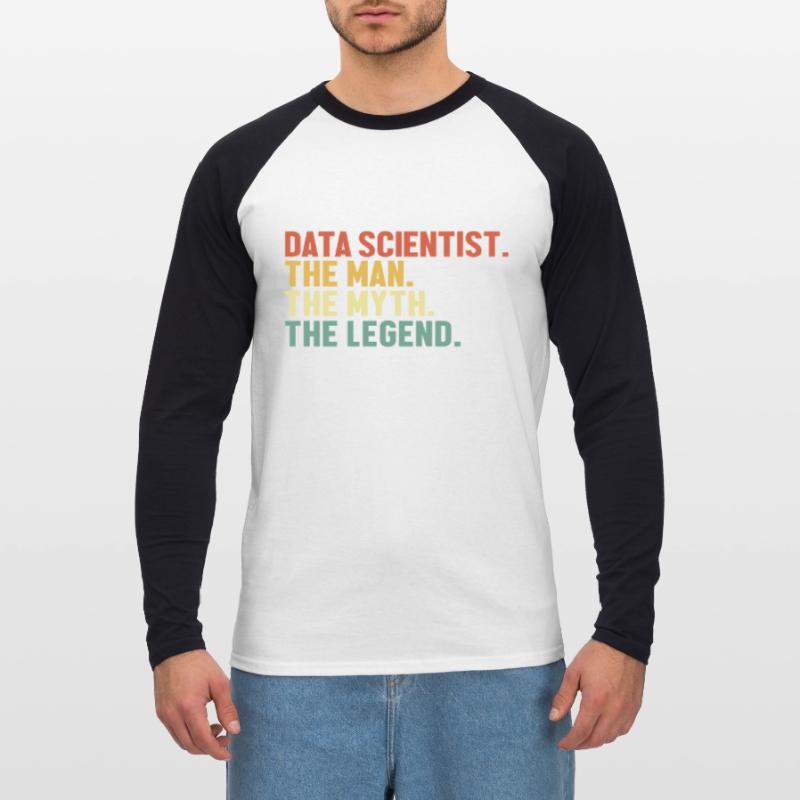 Data Scientist Man Myth Legend Data Analyst Data Unisex Long Sleeve Baseball T-Shirt