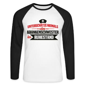 Krankenschwester im Ruhestand Rente Oma - Unisex Baseballshirt langarm - Weiß/Schwarz - Vorne - Nik (191cm)