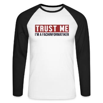 Trust Me I'm Fachinformatiker Fachinformatiker - Unisex Baseballshirt langarm - Weiß/Schwarz - Vorne - Nik (191cm)