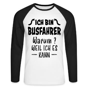 Busfahrer Lustiger Spruch Linienbus Beruf Geschenk - Unisex Baseballshirt langarm - Weiß/Schwarz - Vorne - Nik (191cm)