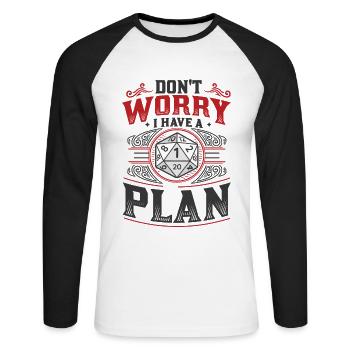 Don't worry, I have a plan D20 RPG Gamer - Unisex Long Sleeve Baseball T-Shirt - white/black - Front - Nik (191cm)