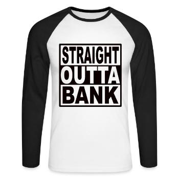 Straigt Outta Bank - Unisex Long Sleeve Baseball T-Shirt - white/black - Front - Nik (191cm)