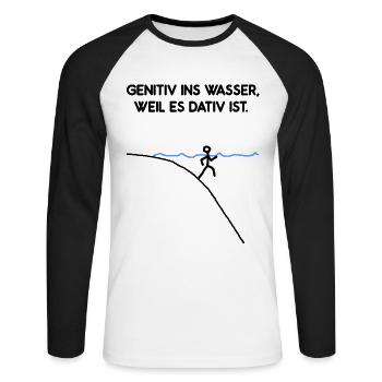 Genitiv Ins Wasser Weil Es Dativ Ist Grammatik Fun - Unisex Baseballshirt langarm - Weiß/Schwarz - Vorne - Nik (191cm)