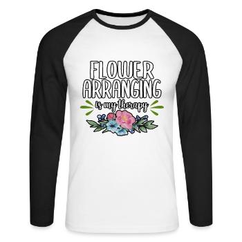 Florist Flower Arranging Is My Therapy Flower Shop - Unisex Baseballshirt langarm - Weiß/Schwarz - Vorne - Nik (191cm)