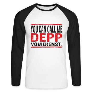 You Can Call Me Depp Vom Dienst - Unisex Baseballshirt langarm - Weiß/Schwarz - Vorne - Nik (191cm)