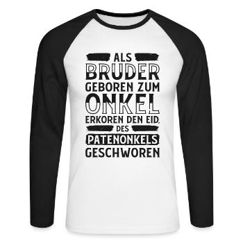 Bruder Onkel Patenonkel Taufpate Fragen Pate - Unisex Baseballshirt langarm - Weiß/Schwarz - Vorne - Nik (191cm)