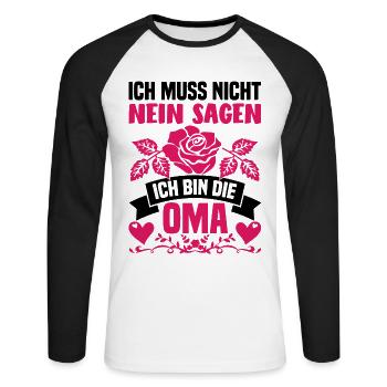 Ich bin die Oma Ich muss nicht nein sagen - Unisex Baseballshirt langarm - Weiß/Schwarz - Vorne - Nik (191cm)