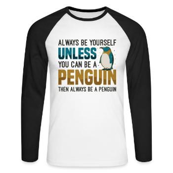Soyez vous-même à moins que vous ne puissiez être un pingouin - T-shirt baseball manches longues Homme - blanc/noir - Devant - Nik (191cm)