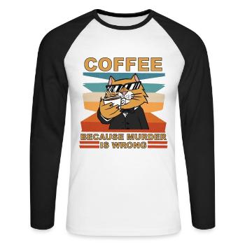 Coffee because murder is wrong lustiger spruch - Unisex Long Sleeve Baseball T-Shirt - white/black - Front - Nik (191cm)