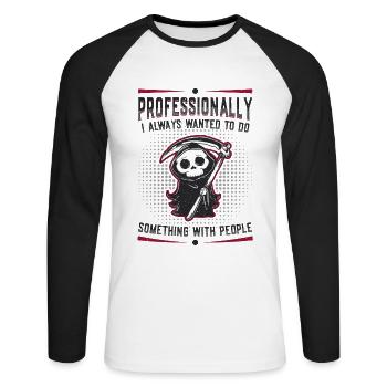 I Always Wanted To Do Something With People - Unisex Long Sleeve Baseball T-Shirt - white/black - Front - Nik (191cm)