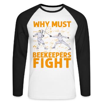 Why must Beekeepers fight - Unisex Baseballshirt langarm - Weiß/Schwarz - Vorne - Nik (191cm)