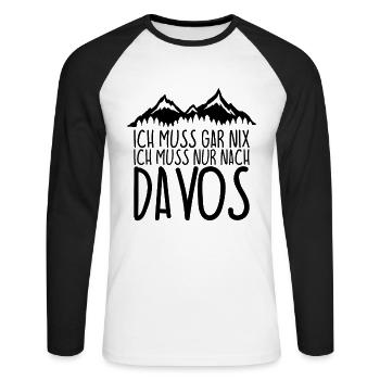 Ich muss gar nix Ich Muss nur nach DAVOS - Unisex Baseballshirt langarm - Weiß/Schwarz - Vorne - Nik (191cm)